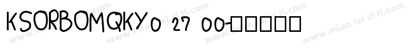 KSORBOMQKY0 27 00字体转换